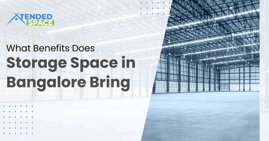 What Benefits Does Storage Space in Bangalore Bring