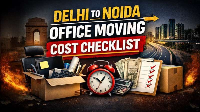 Delhi to Noida office moving cost