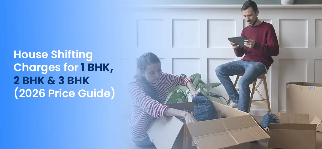 House Shifting Charges for 1 BHK 2 BHK and 3 BHK
